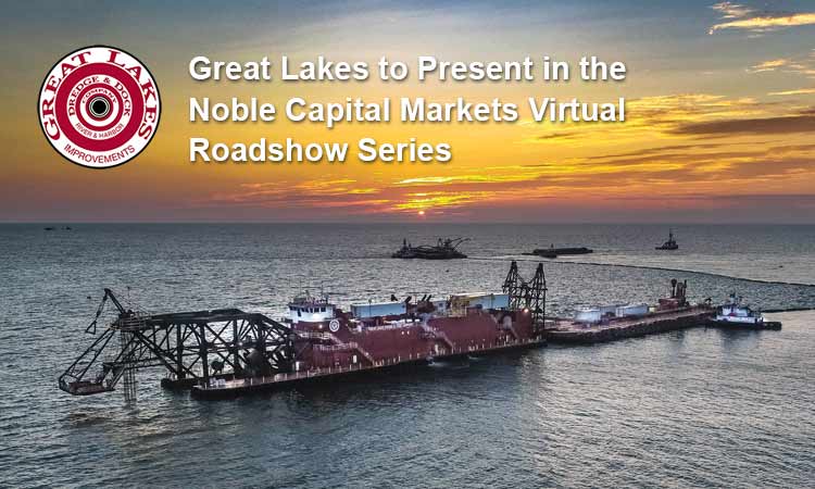 Great Lakes to Present in the Noble Capital Markets Virtual Roadshow Series