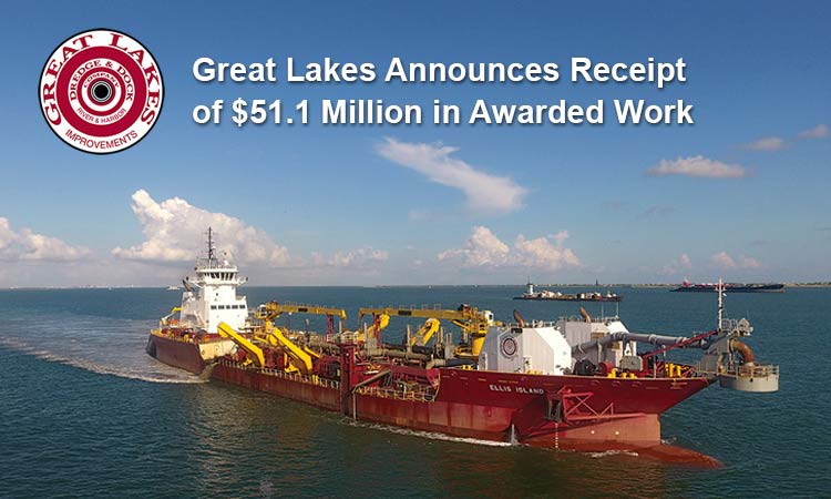 Great Lakes Announces Receipt of $51.1 Million in Awarded Work